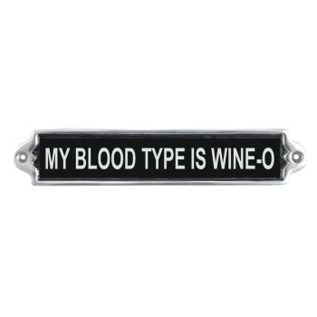 "My Blood Type Is Wine" Wall Plaque - Aluminium - L1 x W25 x H6 cm