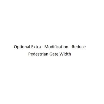 Modification - Reduce Pedestrian Gate Width